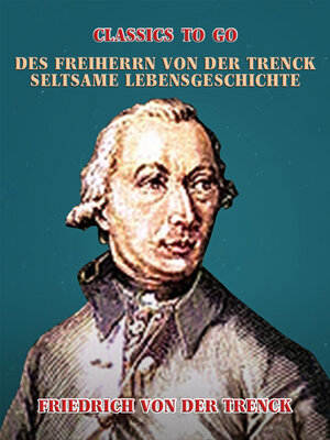 cover image of Des Freiherrn von der Trenck seltsame Lebensgeschichte